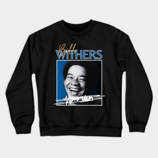 Bill withers///original retro Crewneck Sweatshirt